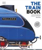 The DK Definitive Transport Guides-The Train Book Hardcover