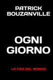 OGNI GIORNO: LA FINE DEL MONDO