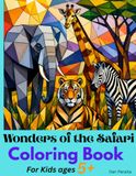 Wonders of the Safari Coloring Book: For Kids ages 5+