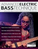 Advanced Electric Bass Technique: Technical Skills & Musical Creativity Combine For the Ultimate Bass Masterclass