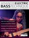 Advanced Electric Bass Technique: Technical Skills & Musical Creativity Combine For the Ultimate Bass Masterclass