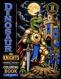 DINOSAUR KNIGHTS Medieval Fantasy Coloring Book for Adults