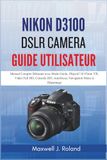 Nikon D3100 DSLR Camera Guide Utilisateur