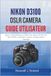 Nikon D3100 DSLR Camera Guide Utilisateur