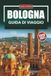 BOLOGNA GUIDA DI VIAGGIO 2026-2027