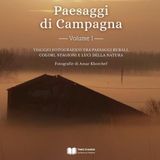 Paesaggi di Campagna Paesaggi di Campagna – Volume 1: Viaggio fotografico tra paesaggi rurali, colori, stagioni e luci della natura