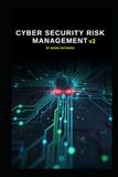 Cyber Security Risk Management v2: Updated from v1