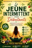 LE JEÛNE INTERMITTENT POUR DÉBUTANTS