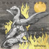 Sonic Rendezvous Wake The Dead - Still Burning (LP)