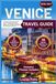 Venice Travel Guide: The Ultimate Itinerary Planner for First-Time Visitors & Short City Breaks – Top Attractions, Must-See Walking Tours, Insights & Essential Tips to Maximize Your Time