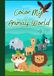 Color My Animals World: Discover and Color the A to Z of Animals