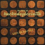 PIAS Nederland Hackedepicciotto - The Best Of Hackedepicciotto (Live In Napoli) (2 LP)