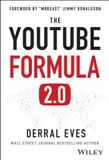 The Wiley-VCH GmbH The YouTube Formula: How Anyone Can Unlock the Algorithm to Drive Views, Build an Audience, and Grow Revenue