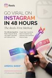 Go Viral on Instagram in 48 Hours: The Reels-First Method