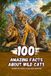 100 Bol 100 Amazing Facts about Wild Cats