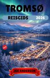 TROMSØ REISGIDS 2026