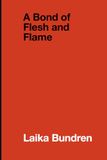 A Bond of Flesh and Flame