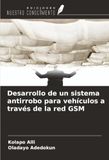 Desarrollo Icecat Desarrollo de un sistema antirrobo para vehículos a través de la red GSM