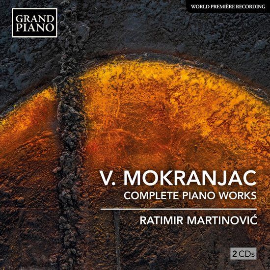 Outhere Grand Piano Ratimir Martinovic - Mokranjac: Complete Piano Works (2 CD)
