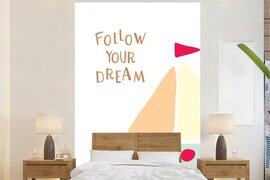 Nr1Wallpaper Behang - Fotobehang Illustratie met de quote Follow your dream en een zeilboot - Breedte 225 cm x hoogte 350 cm