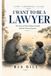 I Libri GmbH I Want to Be a Lawyer: The Story of How Ordinary People Become Voices of Justice Paperback