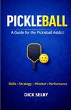 Pickleball: A Guide for the Pickleball Addict