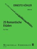 25 Flute 25 Romantische Etüden: mittelschwer im modernen Stil. op. 66.