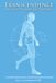 Transcendence Physical Therapy For The Soul: A clinical framework for mental and spiritual freedom