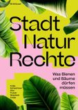 Stadt Birkhauser Stadt Natur Rechte: Was Bienen und Bäume dürfen müssen