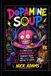 Dopamine The ADHD Survival Kit- Dopamine Soup