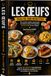 LES RECETTES LES ŒUFS: Des recettes simples, gourmandes et créatives autour de l’ingrédient incontournable de nos cuisines
