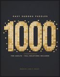 1000 Easy Sudoku Puzzles: A Big Book of Easy Sudoku for Adults with Full Solutions — 9x9 Grids, Large Format, Beginner Friendly Logic Puzzles