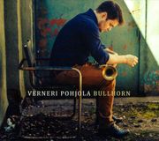 Sonic Rendezvous Verneri Pohjola - Bullhorn CD