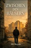 Zwischen den Häusern