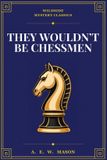 They Wildside Press They Wouldn't Be Chessmen Paperback