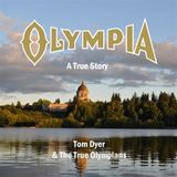 Sonic Rendezvous Tom Dyer & The True Olympians - Olympia, A True Story (3 CD)