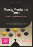 Força Mental no Tênis: Domine a Psicologia para Vencer
