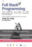 Full Independently Published Full Stack Programming: Build complete applications from scratch Paperback