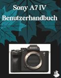 Sony A7IV Benutzerhandbuch