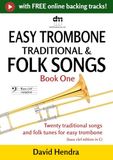 Easy Trombone Traditional & Folk Songs - Book One: Twenty traditional songs & folk tunes arranged for easy trombone (bass clef edition in C)