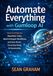 Automate Gumloop AI Automate Everything with Gumloop AI: How to Eliminate Repetitive Tasks, Build Intelligent Workflows, and Save Hours Every Day Using AI Automation