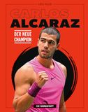 Carlos Die Werkstatt Gmbh Carlos Alcaraz: Der neue Champion
