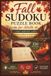 Fall Sudoku Puzzle Book for Adults: Cozy Harvest Logic • 150 Large Print Easy, Medium & Hard Sudoku Puzzles with Solutions