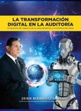 LA TRANSFORMACIÓN DIGITAL EN LA AUDITORÍA: Evaluación del impacto de la automatización y la analítica de datos
