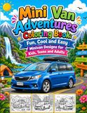 Mini Icecat Mini Van Adventures Coloring Book: Fun, Cool and Easy Minivan Designs for Kids, Teens and Adults