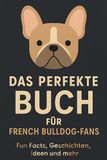 Das FlipFlop Das perfekte Buch für French Bulldog-Fans