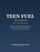 Teen Fuel: The Handbook: Carb-Counted Snacks, Practice-Day Fuel, Game-Day Plans, and Fast-Food Math for Hungry Teens with Type 1 Diabetes