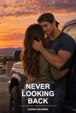 Never Looking Back: A Small-Town Escape Romance