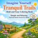 Imagine Yourself Tranquil Trails Bold and Easy Coloring Book