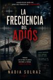LA FRECUENCIA DEL ADIOS